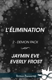 Jaymin Eve et Victorine Bertin - L’élimination - Demon Pack, T2.