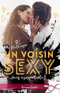 R.l. Mathewson - Un voisin sexy (mais insupportable !).