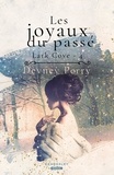 Devney Perry et Sophie Dabat - Les joyaux du passé - Lark Cove, T4.