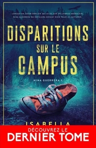 Isabella Maldonado - Nina Guerrera Tome 3 : Disparitions sur le campus.