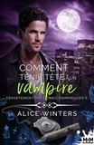 Alice Winters - Département des crimes vampiriques Tome 5 : Comment tenir tête à un vampire.