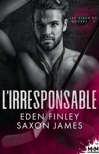 Eden Finley et  Lyablue - L'irresponsable - Les dieux du hockey, T2.