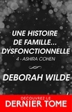 Deborah Wilde et Lucile Boutanquoi - Une histoire de famille... dysfonctionnelle - Ashira Cohen, T4.