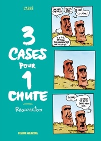  L'Abbé - 3 cases pour 1 chute  : Résurrection.