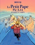 François Boucq - Le Petit Pape Pie 3,14 - Tome 2, Le Petit Pape Pie 3,14 arrondit les angles.