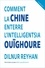 Dilnur Reyhan - Comment la Chine enterre l'intelligentsia ouïghoure.
