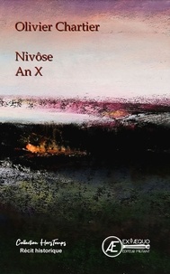 Olivier Chartier - Nivôse - An X.
