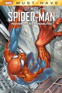 Brian Michael Bendis - Best of Marvel (Must-Have) : Ultimate Spider-Man - Pouvoirs et responsabilités.