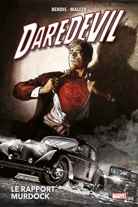 Brian Michael Bendis et Alex Maleev - Daredevil Tome 4 : Le rapport Murdock.