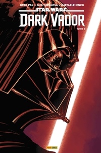 Greg Pak et Guiu Vilanova - Star Wars - Dark Vador Tome 3 : War of the bounty hunters.