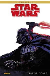 Randy Stradley et Dave Ross - Star Wars Légendes - L'Empire Tome 2 : .