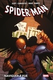 Dan Slott et Christopher Yost - Spider-Man : Naviguer à vue.