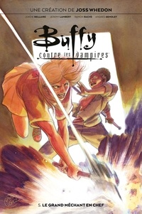 Joss Whedon et Jordie Bellaire - Buffy contre les vampires T05 - Le grand méchant en chef.