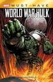 Greg Pak - Best of Marvel (Must-Have) : World War Hulk.