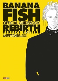 Akimi Yoshida - Banana Fish  : Official Guidebook Rebirth.