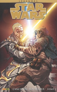 John Jackson Miller et Bong Dazo - Star Wars Légendes - L'ancienne république Tome 2 : .