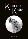 Yua Kotegawa - Kimi no knife Tome 9 : .