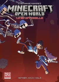 Stephanie Ramirez - Minecraft Open World - La BD officielle Tome 1 : Nether, nous voilà.