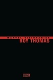 Roy Thomas - Marvel Visionaries : Roy Thomas.