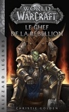 Christie Golden - World of Warcraft Tome 2 : Le chef de la rébellion.