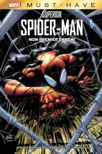 Dan Slott - The Superior Spider-Man  : Mon premier ennemi.