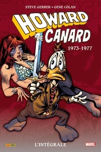 Steve Gerber et Gene Colan - Howard le canard L'intégrale : 1973-1977.