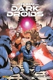 Charles Soule et Marc Guggenheim - Star Wars - Dark Droids Tome 3 : Le désastre des droïdes.