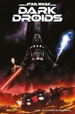 Charles Soule et Ethan Sacks - Star Wars - Dark Droids Tome 3 : Le désastre des droïdes.