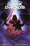 Charles Soule et Ethan Sacks - Star Wars - Dark Droids Tome 4 : Le fléau triomphant ?.