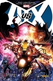Brian Michael Bendis et Jason Aaron - Avengers Vs. X-Men T02.