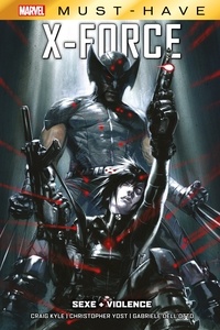 Best of Marvel (Must-Have) : X-Force - Sexe + Violence.