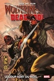 Rob Liefeld et Daniel Way - Wolverine vs Deadpool : Le loup sort du bois.
