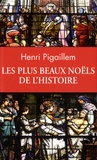 Henri Pigaillem - Les plus beaux Noëls de l'Histoire.