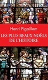Henri Pigaillem - Les plus beaux Noëls de l'Histoire.