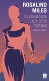 Rosalind Miles - La vengeance aux deux visages Tome 2 : Retour à Eden.