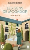 Elisabeth Barbier - Les gens de Mogador Tome 6 : Dominique.