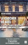 Roland Lacourbe - Le clocher de Noël et autres crimes impossibles.