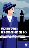 Michelle Salter - Les ombres de Big Ben - Une enquête d'Iris Woodmore.