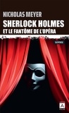 Nicholas Meyer - Sherlock Holmes et le fantôme de l'Opéra.