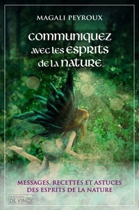 Magali Peyroux - Communiquer avec les esprits de la nature.