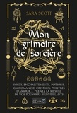 Sara Scott - Mon grimoire de sorcière.