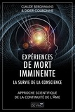 Claude Berghmans et Didier Couronne - Expériences de mort imminente - La survie de la conscience.