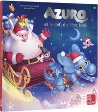 Laurent Souillé et Olivier Souillé - Azuro et le défi du Père Noël.