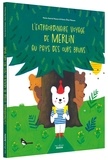 Marie-Astrid Masson et Marie-Elise Masson - L'extraordinaire voyage de Merlin au pays des ours bruns.