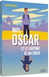 Laure Pansiot et Lucia Calfapietra - Moi, Oscar et le fantôme de ma soeur.