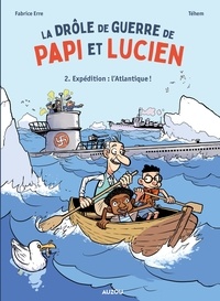 Fabrice Erre et  Téhem - La drôle de guerre de Papy et Lucien - Tome 2 - L'Atlantique !.