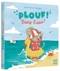 Céline Claire et Sinja Regul - Plouf ! dans l'eau !.