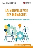 Jean-Michel Philippon - La nouvelle vie des managers - Devenir leader de l'intelligence coopérative.