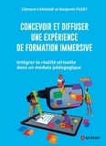 Clément Cahagne et Benjamin Fuzet - Concevoir et diffuser une expérience de formation immersive - Intégrer la réalité virtuelle dans un module pédagogique.