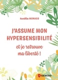 Aurélia Monaco - J'assume mon hypersensibilité.